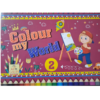 COLOUR MY WORLD PART -2
